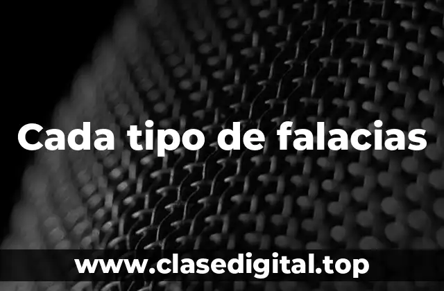Cada tipo de falacias