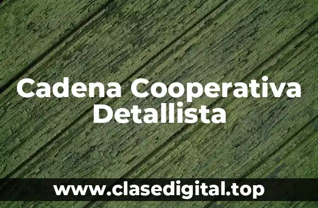 Cadena Cooperativa Detallista