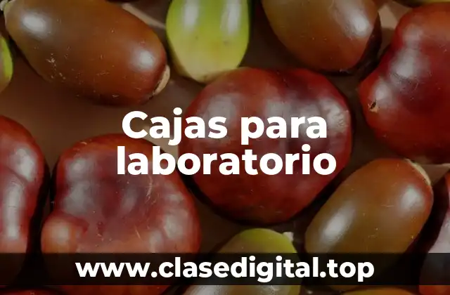 Cajas para laboratorio