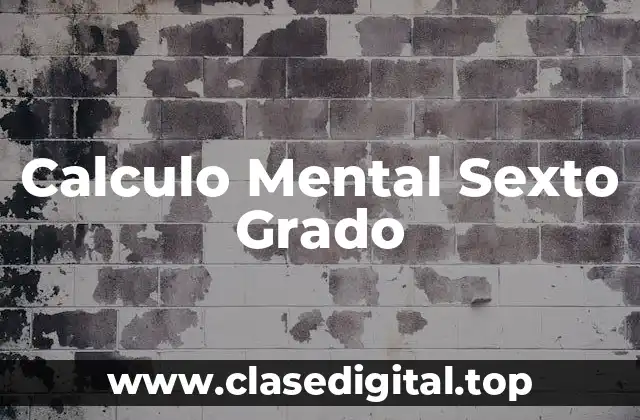 Calculo Mental Sexto Grado