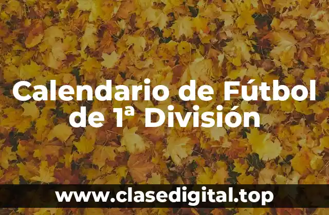 Calendario de Fútbol de 1ª División