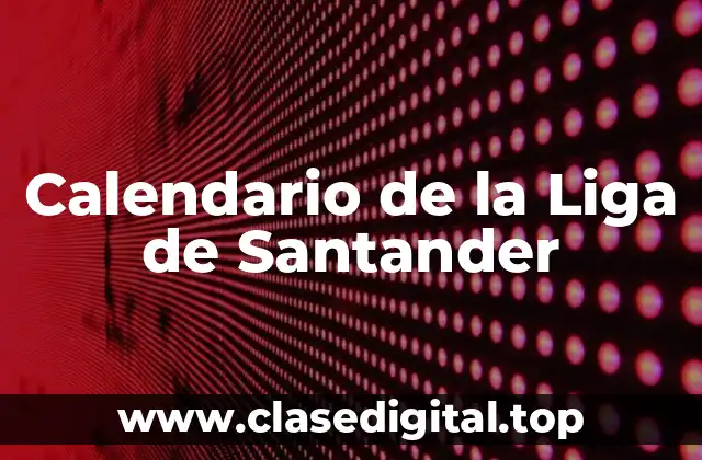¿Cómo se diseño el calendario de la Liga de Santander?