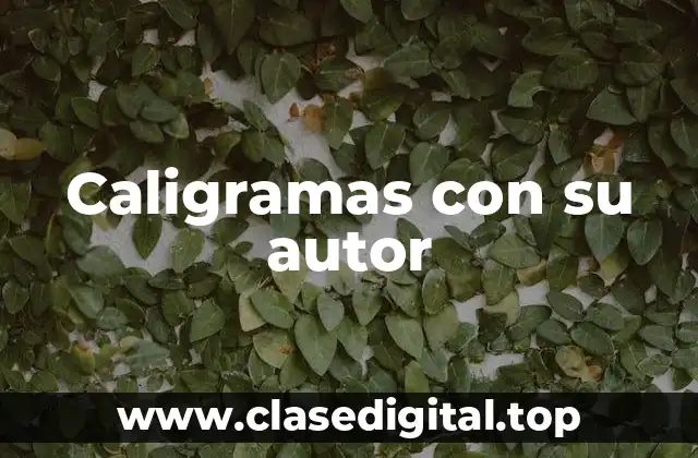 Caligramas con su autor