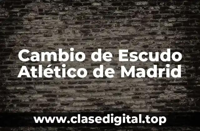 Cambio de Escudo Atlético de Madrid