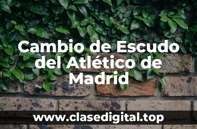 Cambio de Escudo del Atlético de Madrid