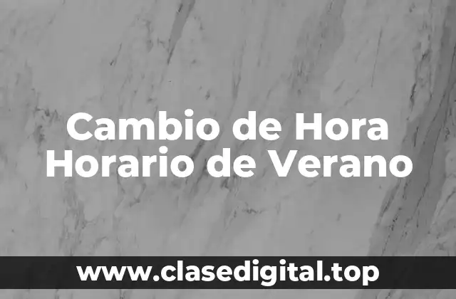 Cambio de Hora Horario de Verano