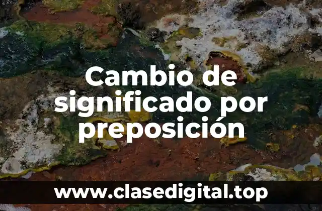 Cambio de significado por preposición
