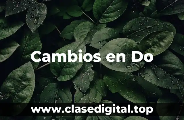 Cambios en Do