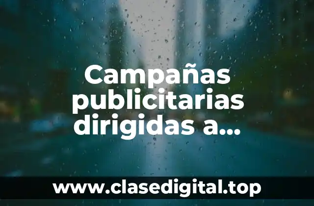 Campañas publicitarias dirigidas a millennials