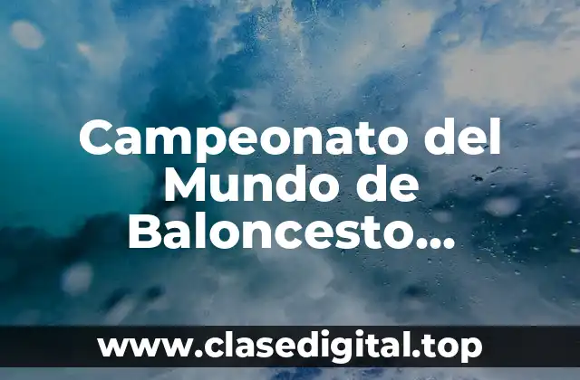 Campeonato del Mundo de Baloncesto Masculino