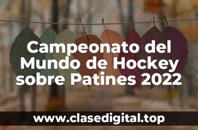 Historia del Campeonato del Mundo de Hockey sobre Patines