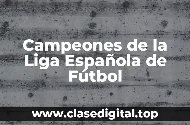 Campeones de la Liga Española de Fútbol