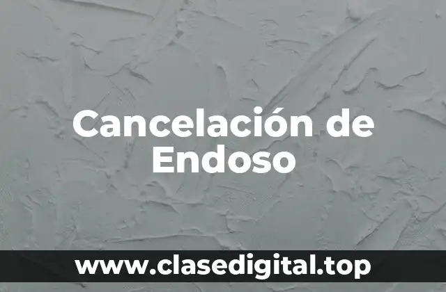 Cancelación de Endoso