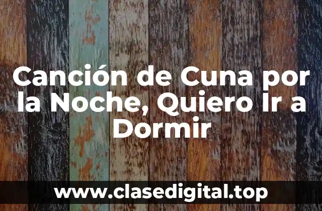 ¿Por qué las Canciones de Cuna son Efectivas para el Sueño?