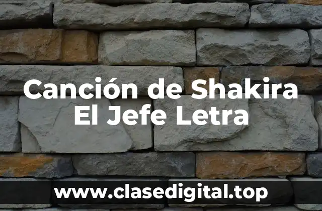 La letra de El Jefe - Un análisis detallado