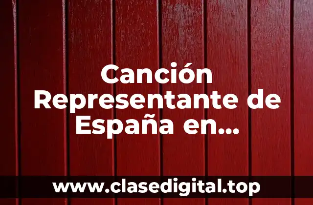 Canción Representante de España en Eurovisión