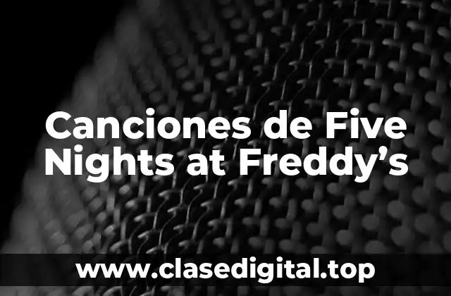 Canciones de Five Nights at Freddy’s