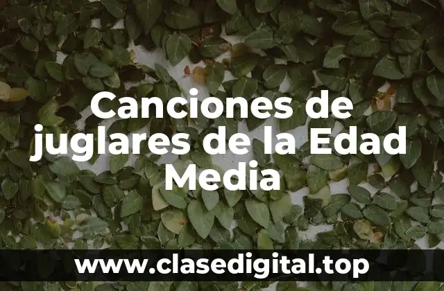 Canciones de juglares de la Edad Media