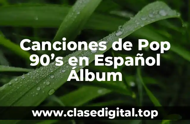 Canciones de Pop 90’s en Español Álbum