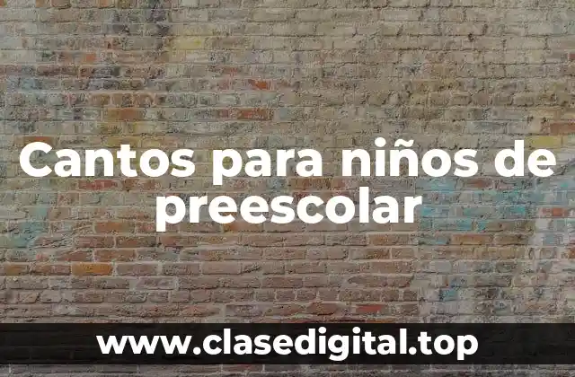 Cantos para niños de preescolar