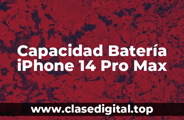 ¿Cuánta Capacidad de Batería Tiene el iPhone 14 Pro Max?