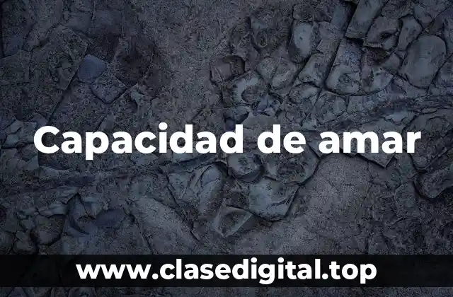 Capacidad de amar