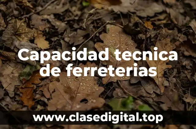 Capacidad tecnica de ferreterias