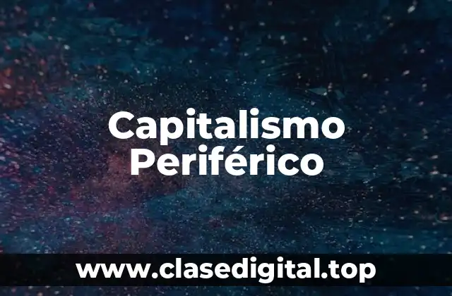 Capitalismo Periférico