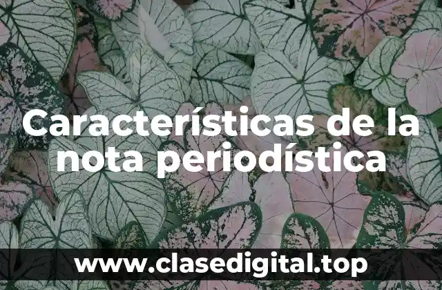 Características de la nota periodística
