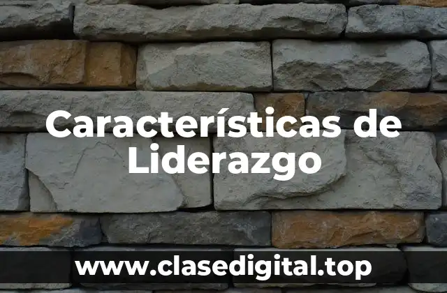 Características de Liderazgo