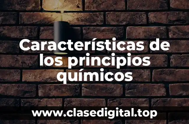 Características de los principios químicos