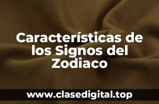 Características de los Signos del Zodiaco