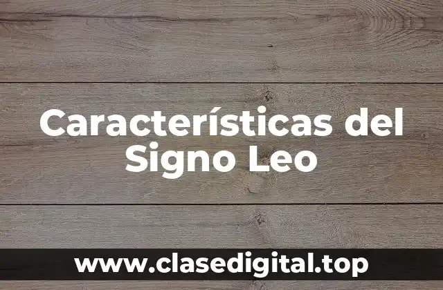 Características del Signo Leo