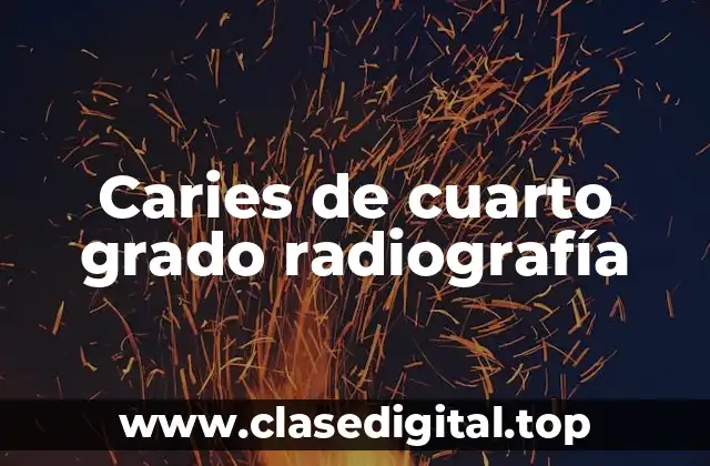 Caries de cuarto grado radiografía