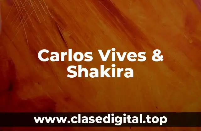 Carlos Vives & Shakira