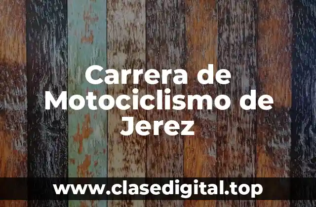 Historia de la Carrera de Motociclismo de Jerez