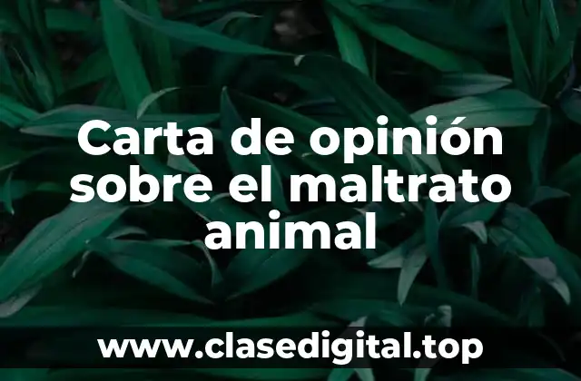 Carta de opinión sobre el maltrato animal