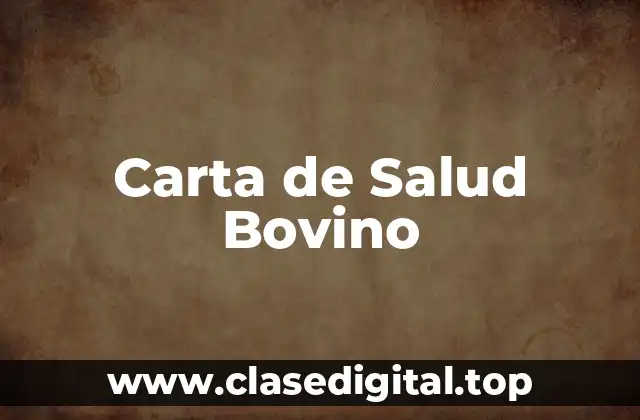 Ejemplos de cartas de salud bovino