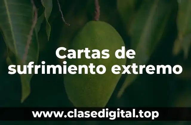 Cartas de sufrimiento extremo