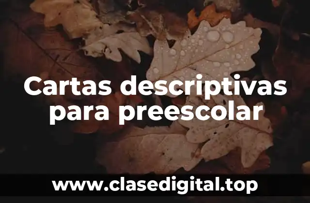 Cartas descriptivas para preescolar