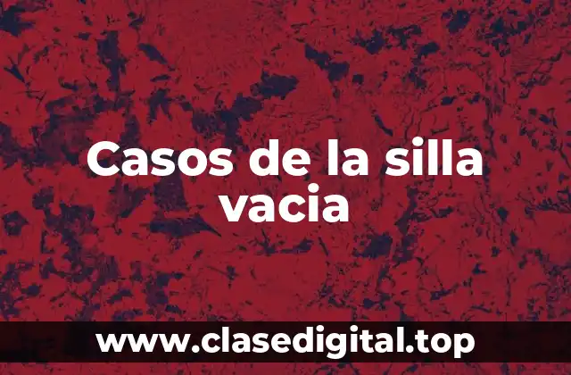 Casos de la silla vacia