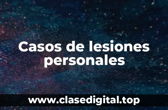 Casos de lesiones personales
