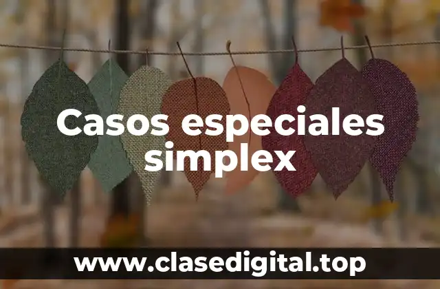 Ejemplos de casos especiales simples