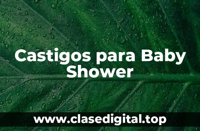 Castigos para Baby Shower