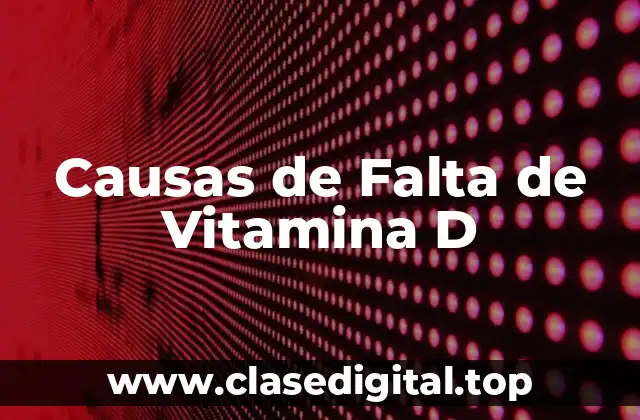 Causas de Falta de Vitamina D