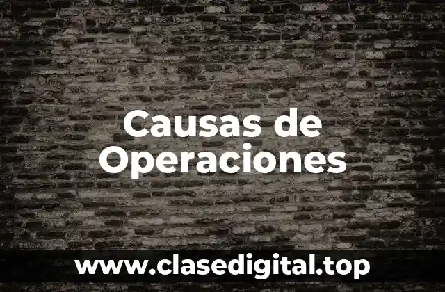 Causas de Operaciones