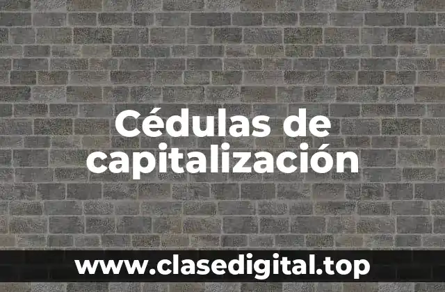 Cédulas de capitalización