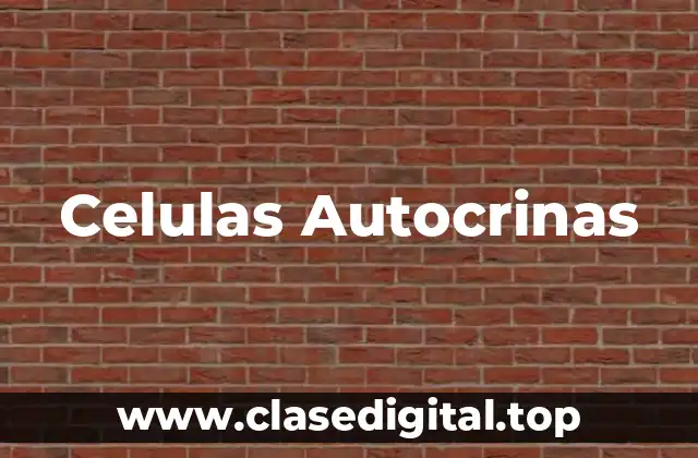 Ejemplos de celulas autocrinas