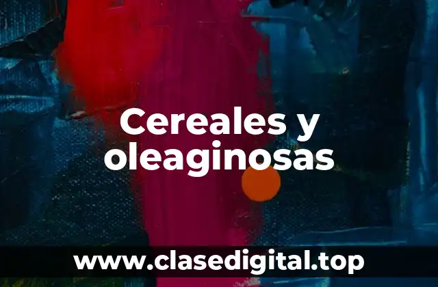 Cereales y oleaginosas