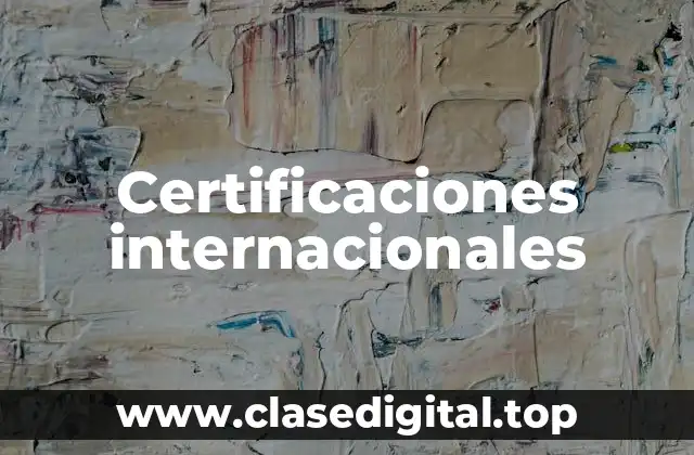 Certificaciones internacionales